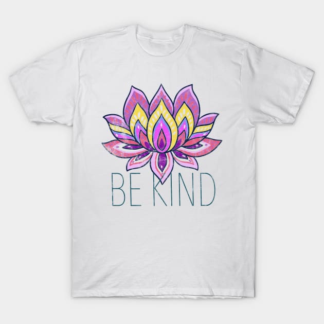 Be Kind Lotus T-Shirt by wildmagnolia